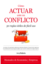 Cómo actuar ante un conflicto. 50 reglas útiles de fácil uso