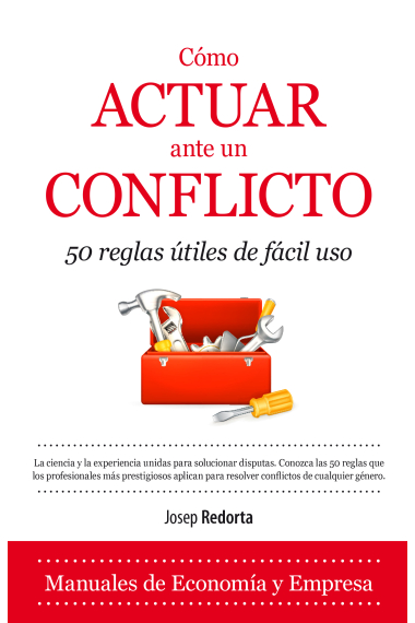 Cómo actuar ante un conflicto. 50 reglas útiles de fácil uso