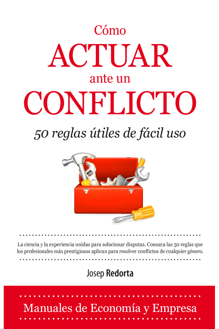 Cómo actuar ante un conflicto. 50 reglas útiles de fácil uso