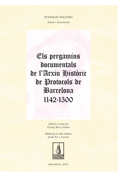 Els pergamins documentals de l'Arxiu Històric de Protocols de Barcelona, 1142-1500