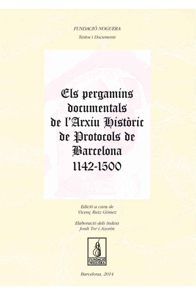 Els pergamins documentals de l'Arxiu Històric de Protocols de Barcelona, 1142-1500