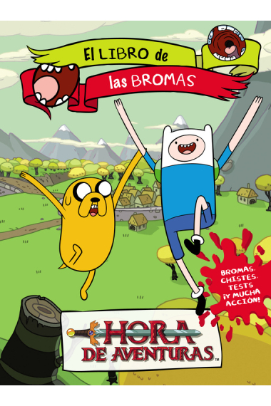 Hora de aventuras. El libro de las bromas