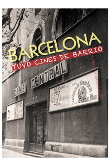 Barcelona tuvo cines de barrio