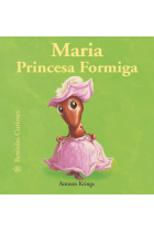 Maria Princesa Formiga (Bestioles curioses)