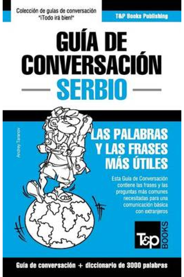 Guía de Conversación Español-Serbio y Vocabulario Temático de 3000 Palabras