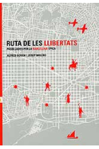 Ruta de les llibertats. Passejades per la Barcelona èpica.