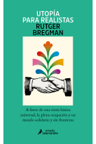 Utopía para realistas. A favor de la Renta Básica Universal, la semana laboral de 15 horas y un mundo sin fronteras