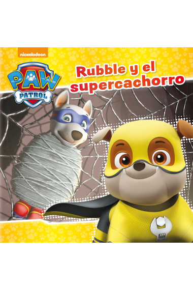 Rubble y el Súper Cachorro (Paw Patrol - Patrulla Canina. Primeras lecturas)