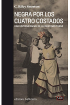 Negra por los cuatro costados. Una historia racial de la identidad trans