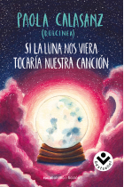 Si la luna nos viera tocaría nuestra canción