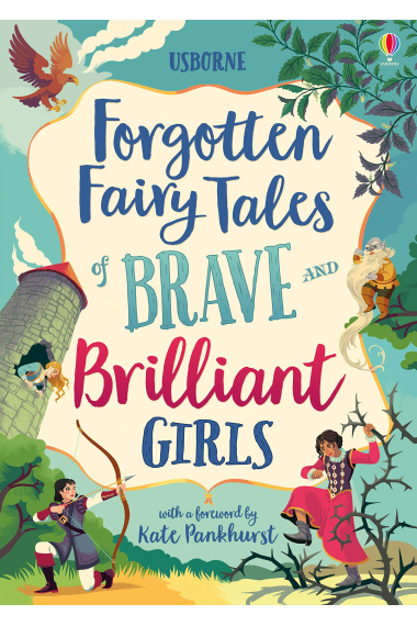 Forgotten Fairy Tales of Brave and Brilliant Girls (Illustrated Story Collections)