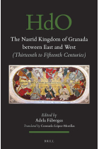 The Nasrid Kingdom of Granada Between East and West Thirteenth to Fifteenth Centuriesdies. Section 1 the Near and Middle East)