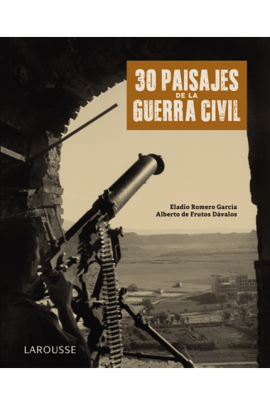 30 paisajes de la Guerra Civil