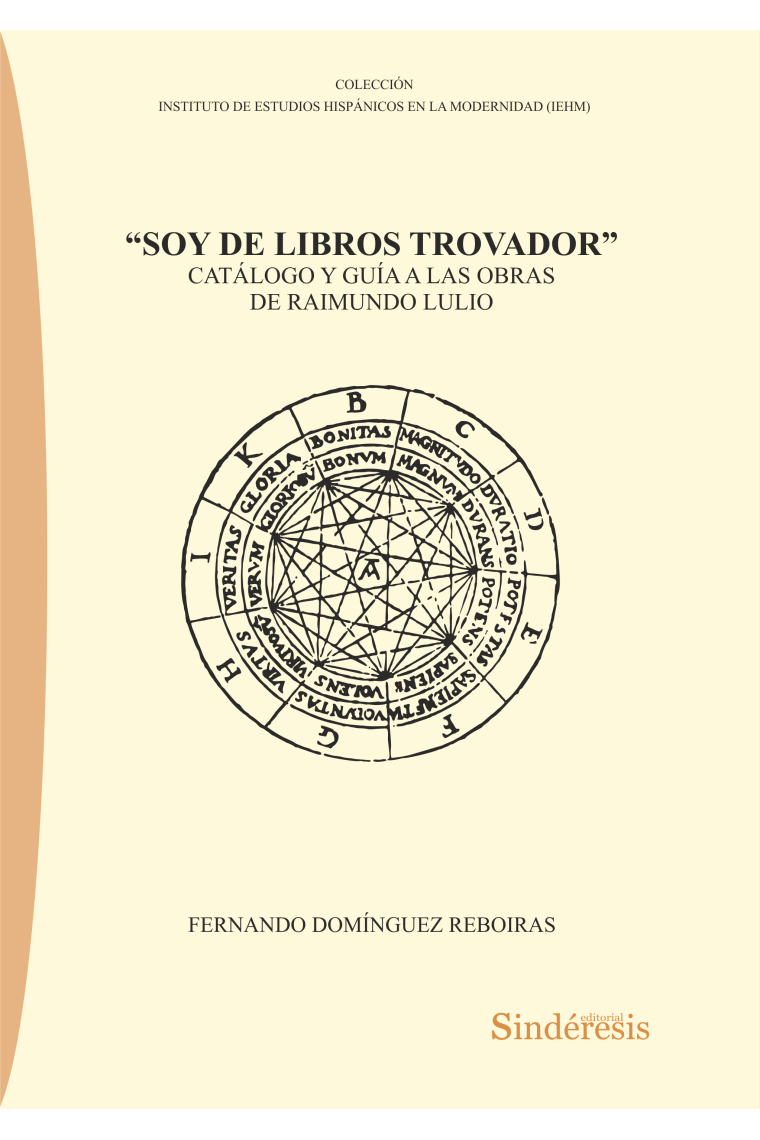 Soy de libros trovador: catálogo y guía a las obras de Raimundo Lulio