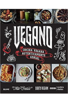 Vegano. Cocina vegana auténticamente genial