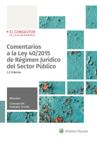 Comentarios a la Ley 40/2015 de régimen jurídico del sector público. Actualizada al Real Decreto 203/2021, de 30 de marzo, por el que se aprueba el Reglamento de actuación y funcionamiento del sector público por medios electrónicos