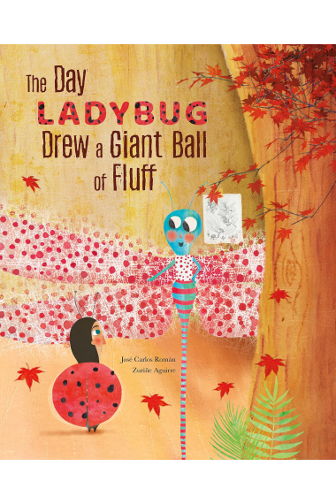 The Day Ladybug Drew a Giant Ball of Fluff