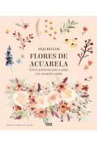 Flores de acuarela. Cómo pintarlas paso a paso con acuarela suelta