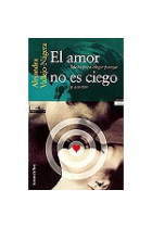 El amor no es ciego. Ideas para elegir pareja y acertar