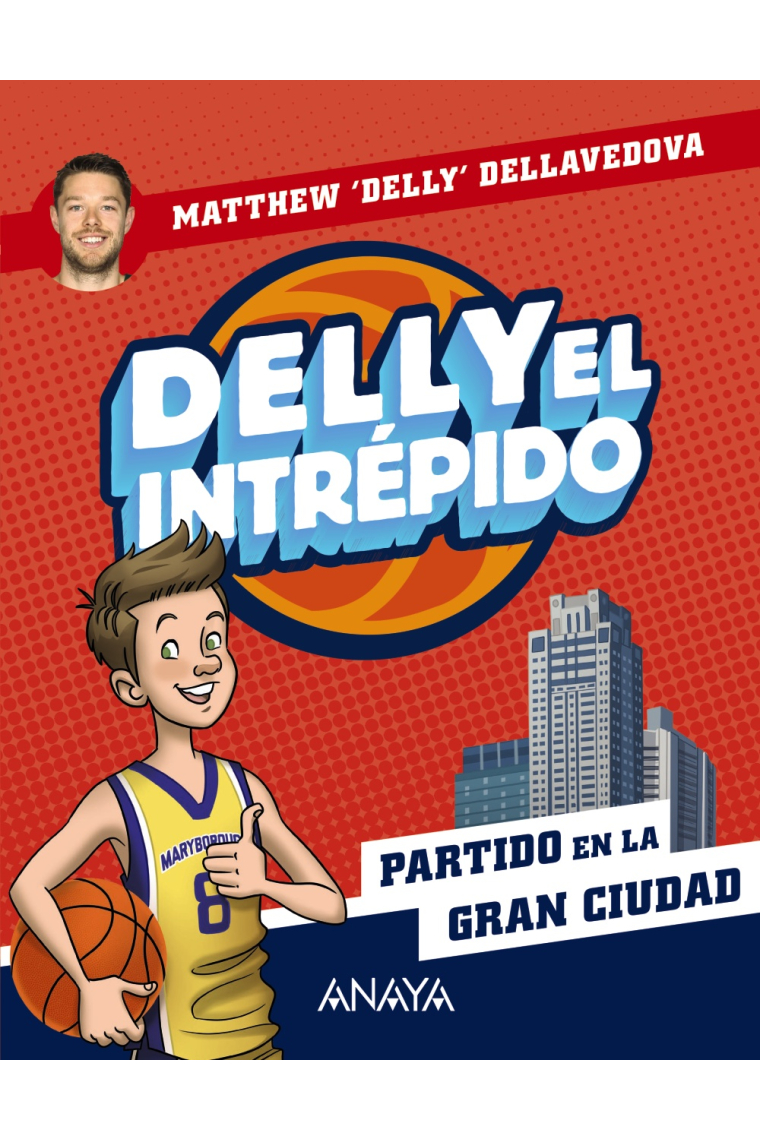 Delly el intrépido 2. Partido en la gran ciudad