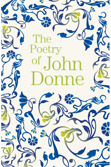 The Poetry of John Donne (Arcturus Great Poets Library, 4)