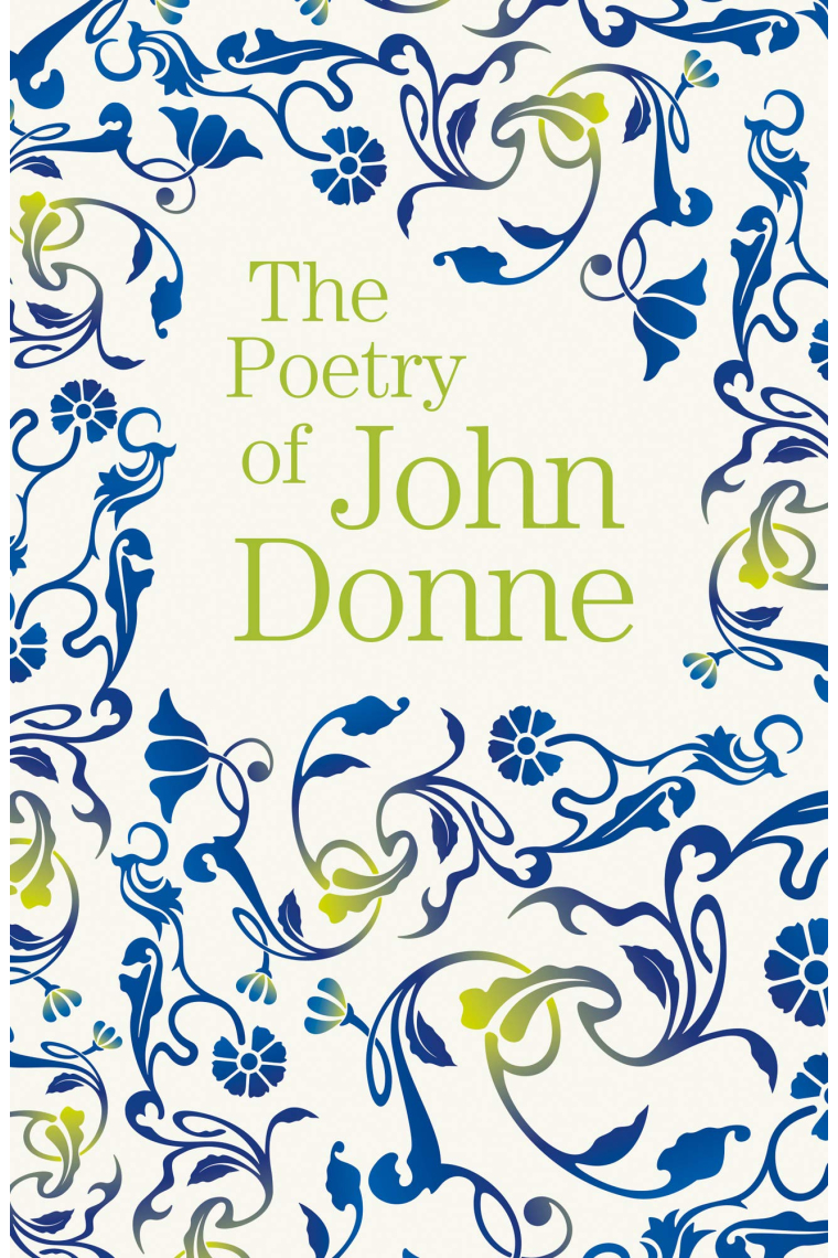 The Poetry of John Donne (Arcturus Great Poets Library, 4)