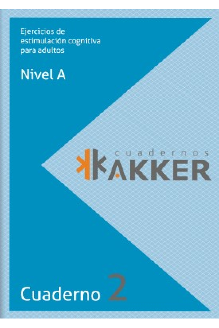 Cuadernos Akker - Nivel A - Cuad. 2 - Ejercicios De Estimulacion Cognitiva Para Adultos