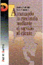 Alcanzando la excelencia mediante el servicio al cliente