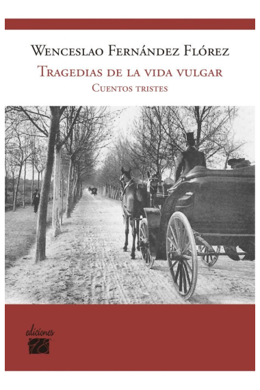 Tragedias de la vida vulgar