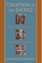 Creation of the Sacred: Tracks of Biology in Early Religions