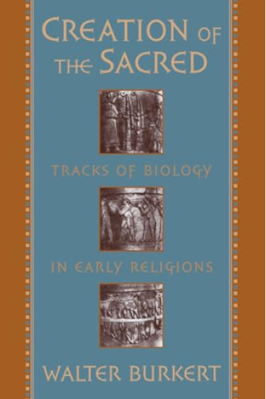 Creation of the Sacred: Tracks of Biology in Early Religions