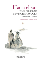 Hacia el sur. Viajes por España de Virginia Woolf