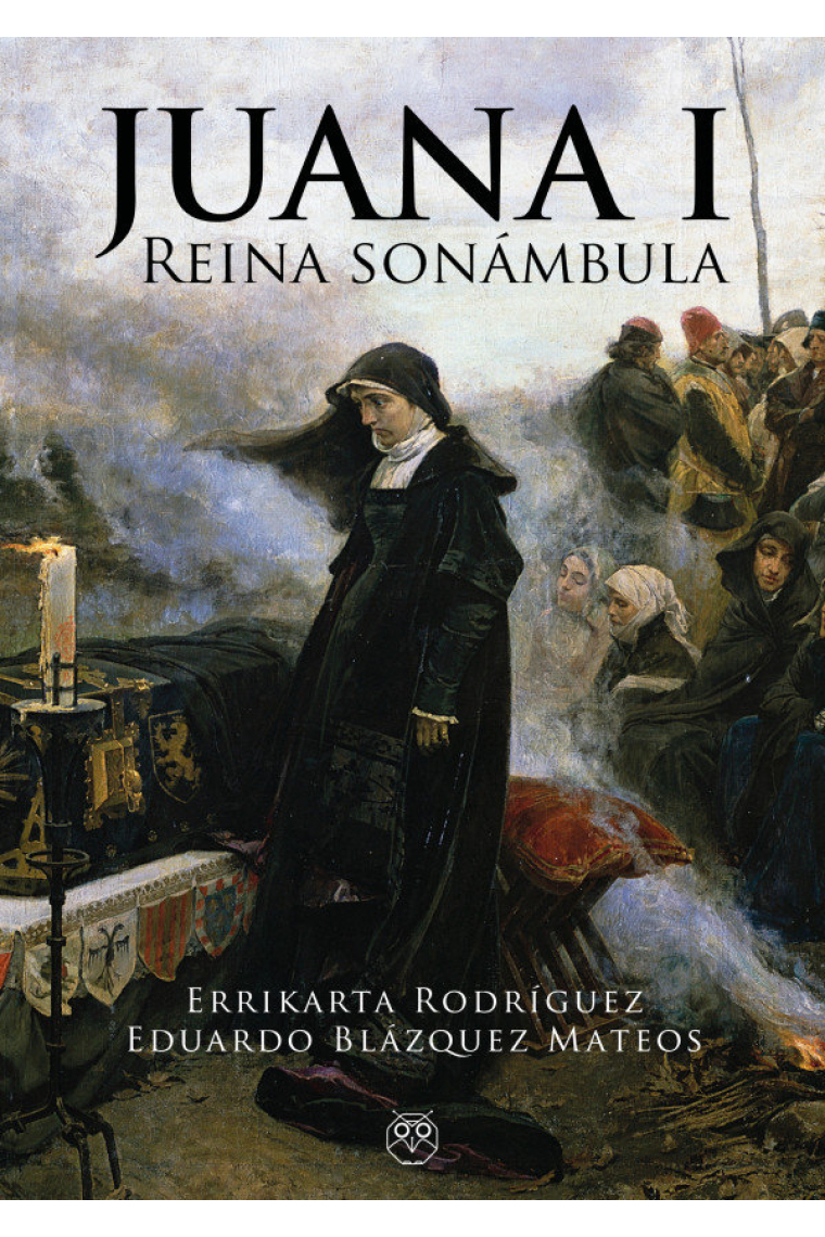 JUANA I:REINA SONAMBULA