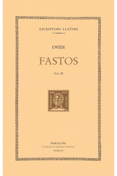 Fastos, vol II i últim: llibres IV-VI