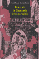 GUIA DE LA GRANADA DESAPARECIDA