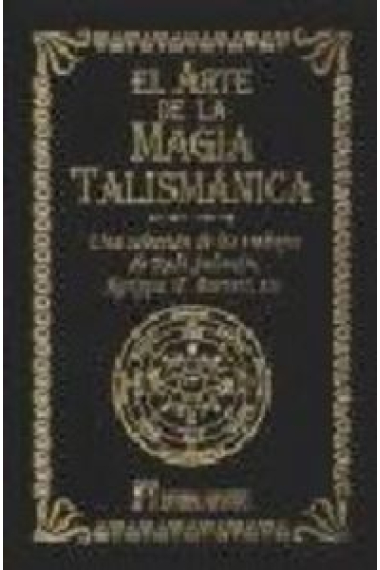 ARTE DE LA MAGIA TALISMANICA,EL