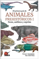 Mi primera guía de animales prehistóricos I. Peces, anfibios y reptiles