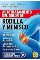 Autotratamiento del dolor de rodilla y menisco (Lesión de menisco - Artrosis de rodilla - Lesiones de ligamentos - Quiste de Baker)