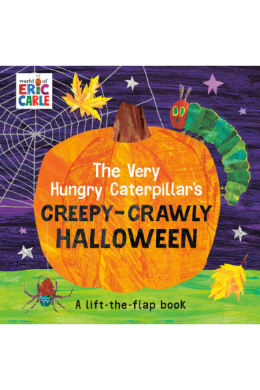 The Very Hungry Caterpillar's Creepy-Crawly Halloween. A lift-the-flap book