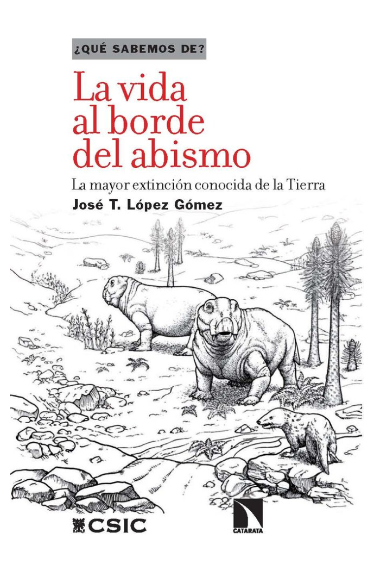 LA VIDA AL BORDE DEL ABISMO LA MAYOR EXTINCION CONOCIDA DE