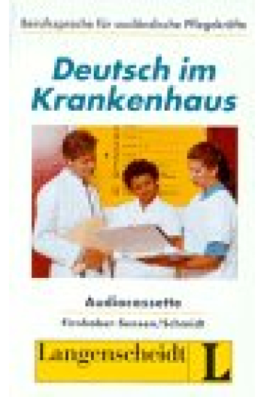 Deutsch im Krankenhaus. Cassette. Berufssprache für ausländische Pflege