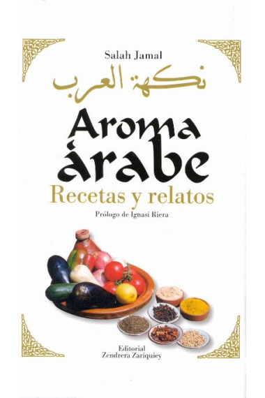 Aroma árabe, Recetas y relatos