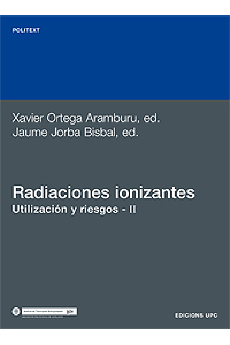 Radiaciones ionizantes : utilización y riesgos, II