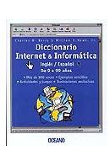 Diccionario Internet e informática Inglés / Español (de 9 a 99 años)