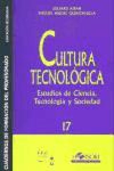 Cultura tecnológica. Estudios de ciencia, tecnología y sociedad