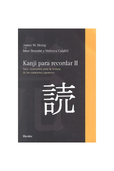 Kanji para recordar II. Guía sistemática para la lectura de los caracteres japoneses