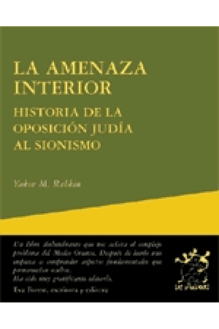 La amenaza interior. Historia de la oposición judía al sionismo