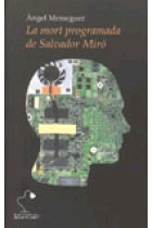 La mort programada de Salvador Miró