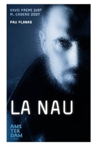 La Nau (Premi Just M. Casero 2007 de novel.la curta)