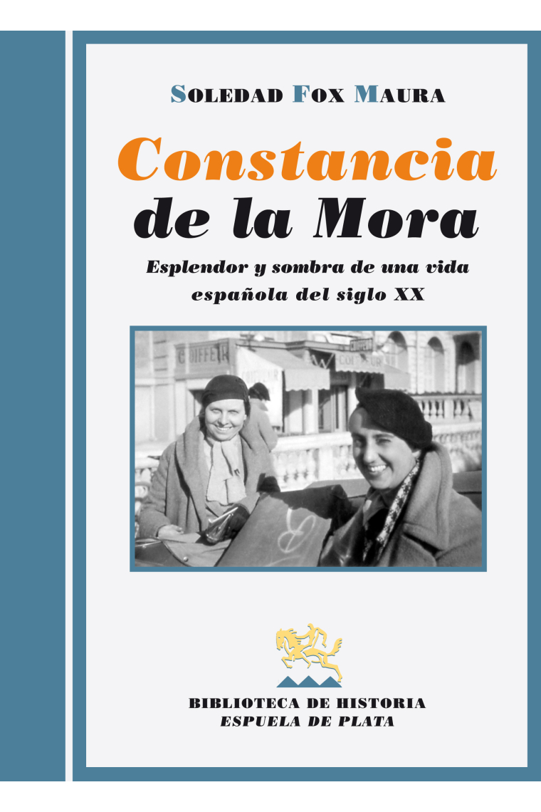 Constancia de la Mora. Esplendor y sombra de una vida española del siglo XX